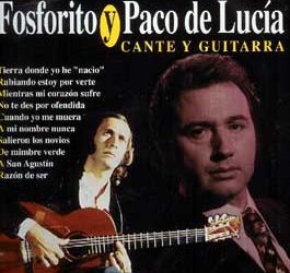Fosforito y Paco de Lucía -  CANTE Y GUITARRA