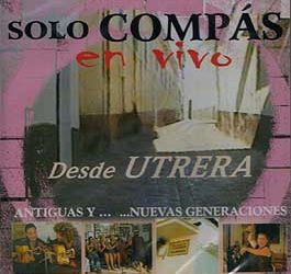 Sólo Compás -  En Vivo. Desde Utrera. Antiguas y .. nuevas generaciones 2CD