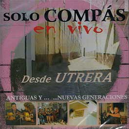 Sólo Compás –  En Vivo. Desde Utrera. Antiguas y .. nuevas generaciones 2CD