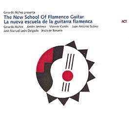 Gerardo Núñez y varios –  La nueva Escuela de Guitarra Flamenca