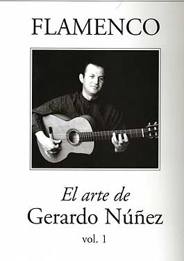 Gerardo Núñez –  Flamenco. El arte de Gerardo Núñez. Vol. 1 (Partituras)