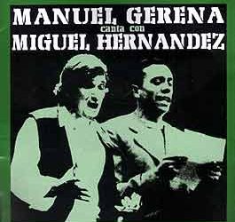 Manuel Gerena -  Manuel Gerena canta con Miguel Hernández