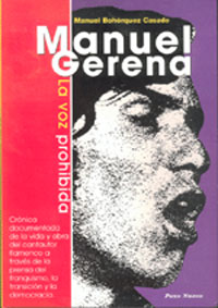 Manuel Bohórquez Casado –  Manuel Gerena: La voz prohibida
