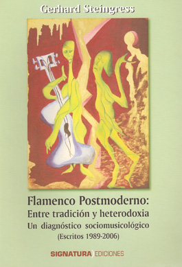 Gerhard Streingress –  Flamenco Postmoderno: Entre tradición y heterodoxia.