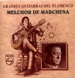 Melchor de Marchena –  Grandes Guitarras del Flamenco