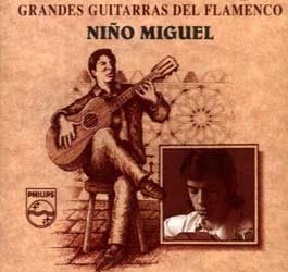 Niño Miguel -  Grandes Guitarras del Flamenco