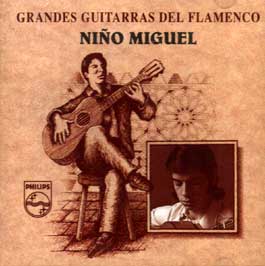 Niño Miguel –  Grandes Guitarras del Flamenco