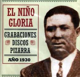 El Niño Gloria -  Grabaciones Discos Pizarra - Año 1930