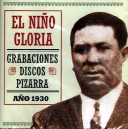 El Niño Gloria -  Grabaciones Discos Pizarra - Año 1930