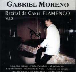 Gabriel Moreno -  Recital de Cante Flamenco. Vol. 2