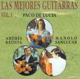 Paco de Lucía, Andrés Batista, Manolo Sanlúcar –  Las mejores guitarras vol.1