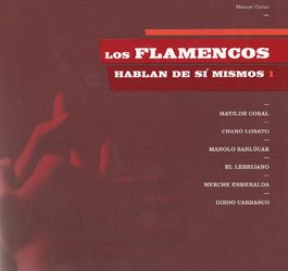 Manuel Curao -  Los Flamencos hablan de sí mismos I. Libro + 2 DVD