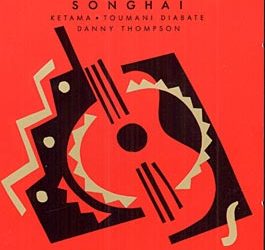 Ketama/T. Diabate /D. Thompson -  Songhai