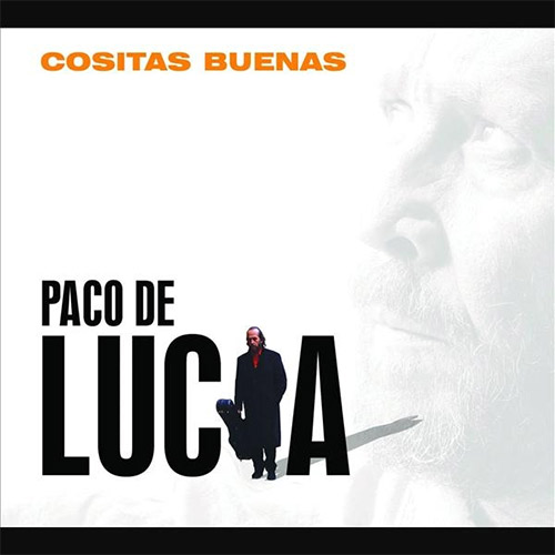 Paco de Lucía –  Cositas buenas