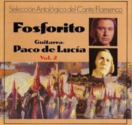 Fosforito -  Selección Antológica del Cante Flamenco. vol. 2