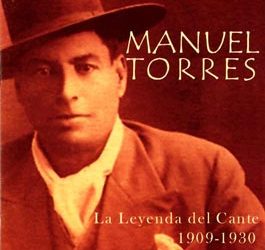 Manuel Torres -  La leyenda del cante 1909-1930