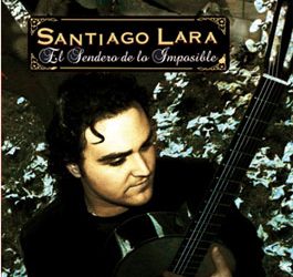 Santiago Lara -  El Sendero de lo Imposible