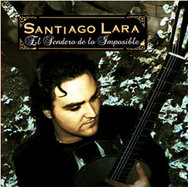Santiago Lara -  El Sendero de lo Imposible
