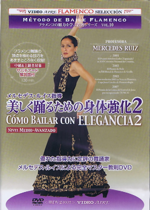 Mercedes Ruiz –  Método de baile flamenco  Como bailar con elegancia. v.2