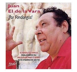 Juan el de la Vara -  ¡Por fandangos!