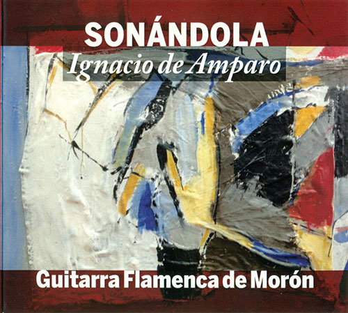 Ignacio de Amparo –  Sonándola, guitarra flamenca de Morón