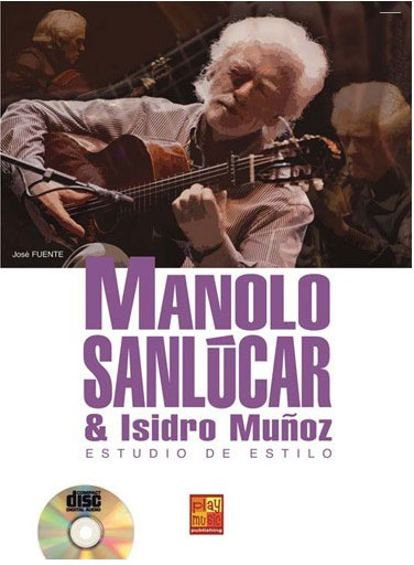 Manolo Sanlúcar –  Manolo Sánlucar & Isidro Muñoz. Estudio de estilo. Libro + CD