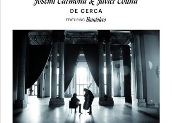 Josemi Carmona & Javier Colina -  Josemi Carmona & Javier Colina - De Cerca