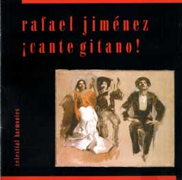 Rafael Jimenez Falo –  ¡Cante Gitano!