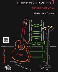 María Jesús Castro -  Repertorio Flamenco - Análisis del Cante