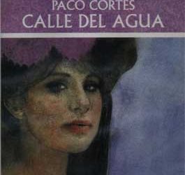 Paco Cortés -  Calle del Agua