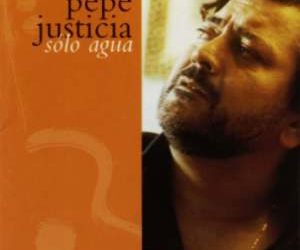 Pepe Justicia -  Sólo agua
