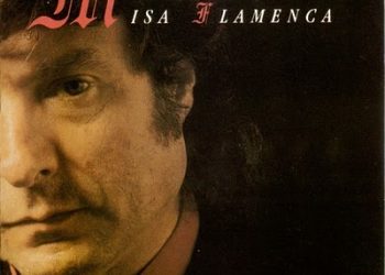 Enrique Morente -  Misa Flamenca