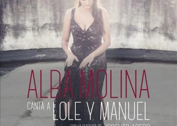 Alba Molina -  Alba Molina canta a Lole y Manuel