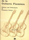 Rogelio Reguera –  Historia y técnica de la guitarra flamenca = History and techniques of flamenco guitar