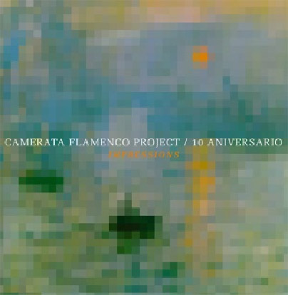 Camerata Flamenco Project –  Camerata Flamenco Project   10º Aniversario Impressions (CD+DVD)
