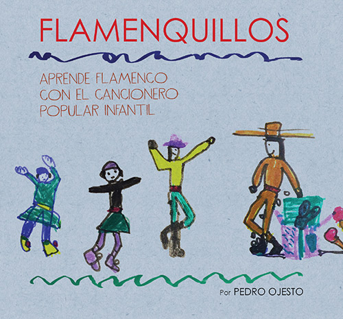 Flamenquillos. Aprende Flamenco con el Cancionero Popular Infantil