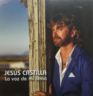 Jesús Castilla –  Jesús Castilla – La voz de mi alma