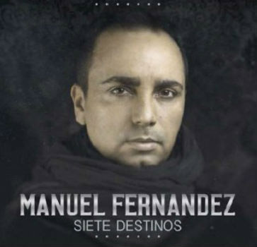 Manuel Fernández –  Manuel Fernández – Siete destinos