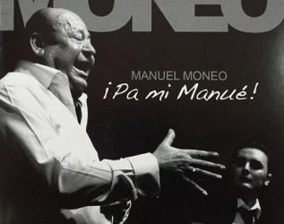 Manuel Moneo -  Manuel Moneo - ¡Pa mi Manué!