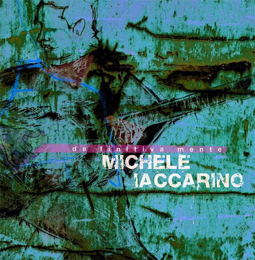 Michele Iaccarino –  Michele Iaccarino – Definitivamente