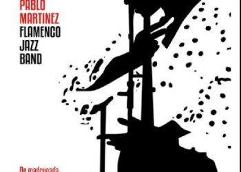 Pablo Martínez Flamenco Jazz Band -  Pablo Martínez Flamenco Jazz Band -  De madrugada  (CD)