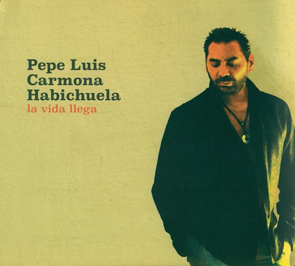 Pepe Luis Carmona Habichuela – La vida llega