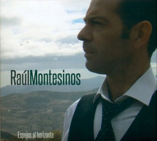 Raúl Montesinos –  Raúl Montesinos – Espejos al horizonte (CD)
