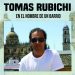 Tomás Rubichi -  Tomás Rubichi - En el nombre de un barrio