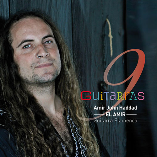 Amir John Haddad ‘El Amir’ –  9 Guitarras
