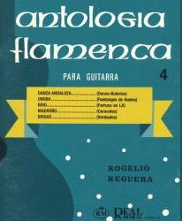 Rogelio Reguera -  ANTOLOGIA FLAMENCA PARA GUITARRA VOL 4