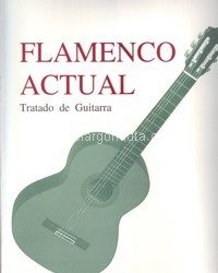 Andrés Batista -  Flamenco actual. Tratado de guitarra