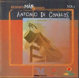 Antonio de Canillas – El canario mas sonoro Vol 1