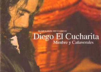 Diego El Cucharita -  Mimbre y Cañaverales