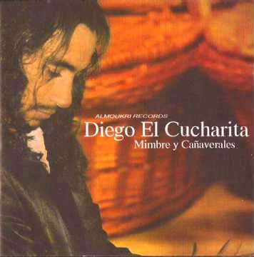 Diego El Cucharita -  Mimbre y Cañaverales